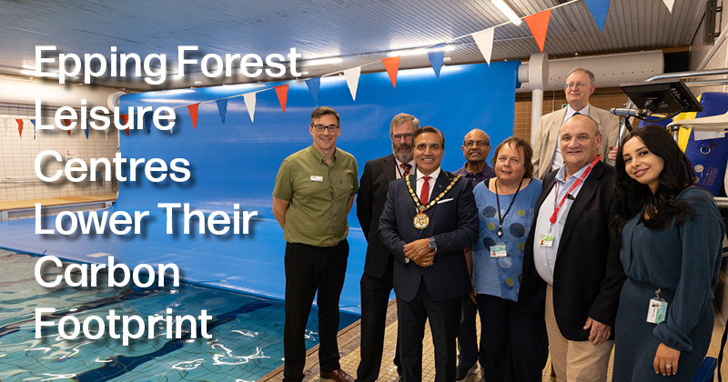 EPPING FOREST LEISURE CENTRES LOWER ITS CARBON FOOTPRINT