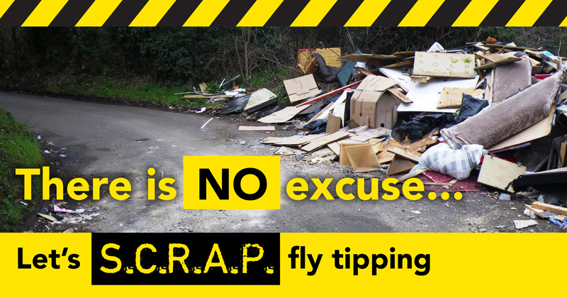 There is no excuse ... let's scrap fly tipping