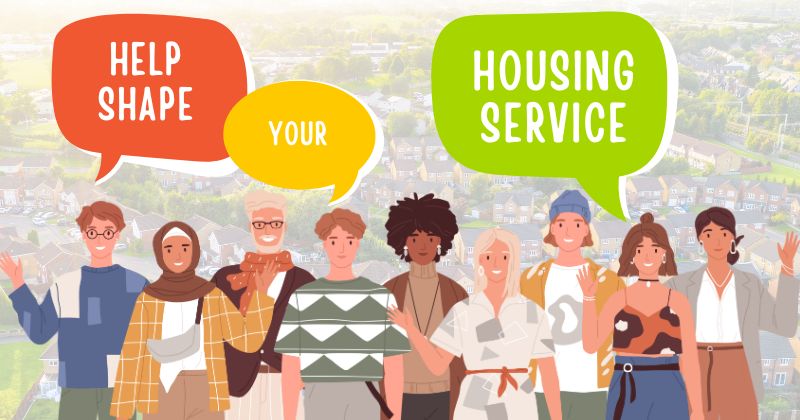 People with speech bubbles with the words "Help shape your housing service"