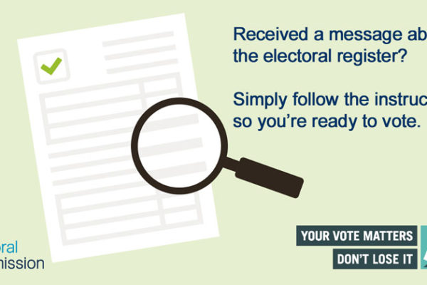 Received a message about the electoral register? Simply follow the instructions, so you’re ready to vote.